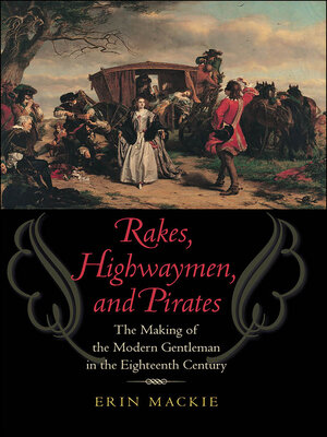cover image of Rakes, Highwaymen, and Pirates